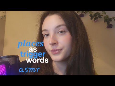 Places as triggers (asmr)