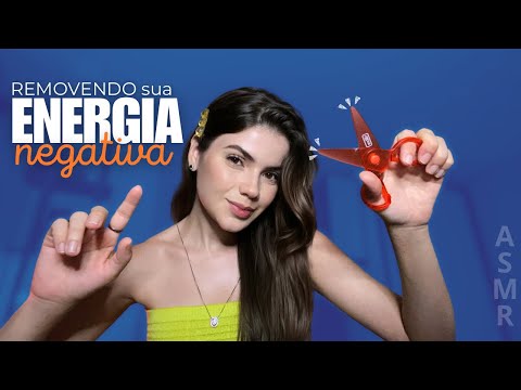 ASMR REMOVENDO SUA ENERGIA NEGATIVA ✨ SINTA-SE RENOVADO 🔋⚡️