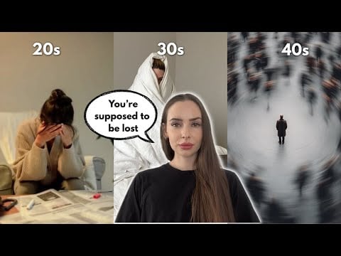 It’s not normal to have your life figured out in your 20s, 30s or even 40s