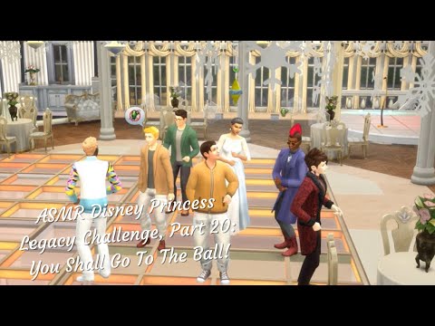 ASMR Disney Princess Legacy Challenge, Part 20: You Shall Go To The Ball!
