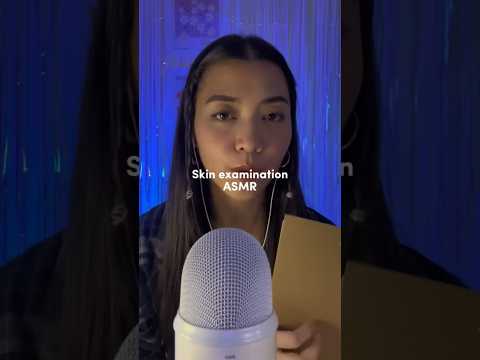 ASMR - skin examination (malaysia)