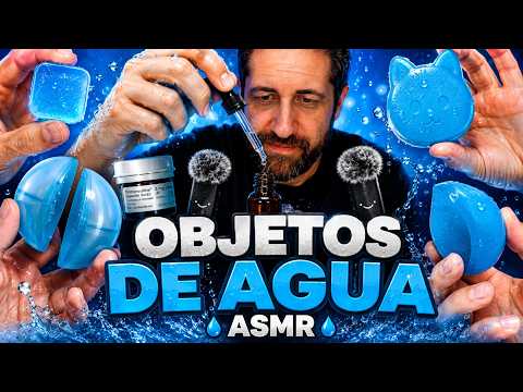 💧 ASMR con OBJETOS DE AGUA 💦 Triggers Muy Relajantes