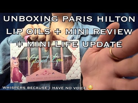 asmr unboxing paris hilton lip oil set! review and swatches + life update || lofi asmr