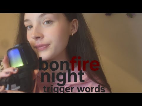 Bonfire night trigger words (asmr)