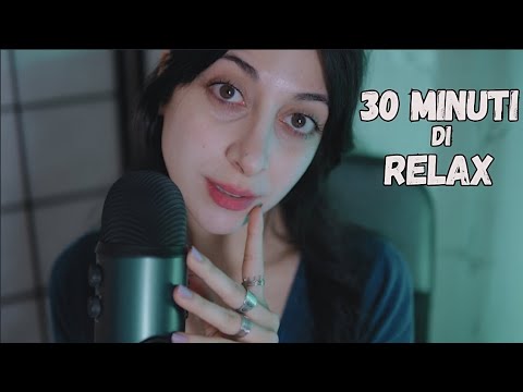 ASMR Hai più di 30 MINUTI di RELAX solo per te ♡ (trigger assortiti, whispering, mouth sounds ecc)