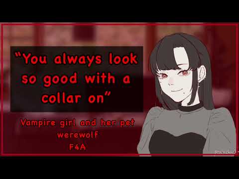 Vampire girl and her werewolf pet [f4a][femdom][vampire speaker][werewolf listener][happy halloween]