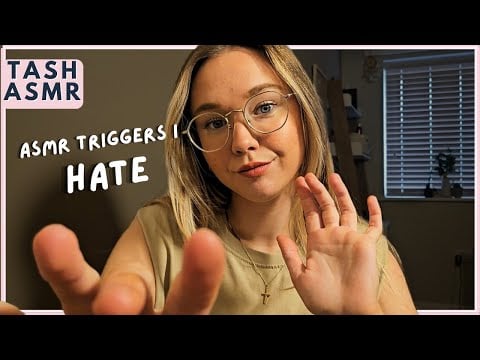 ASMR Triggers I HATE!
