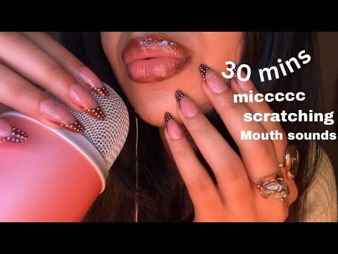 ASMR~ 30 Mins of Mic Scratching & Wet Mouth Sounds (Long Nails Scratching) 