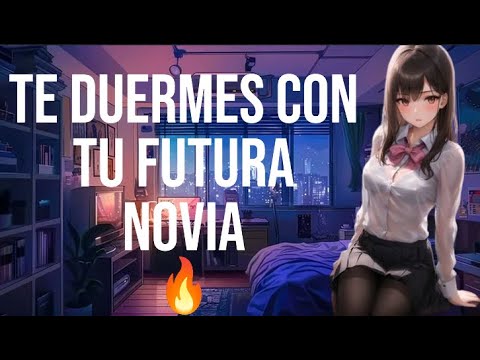 Duermes con tu futura novia I ASMR y Roleplay I