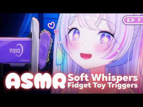 「 ASMR 」Soft Whispers + Fidget Toy Trigger 【Whispers to Dreamland EP7】