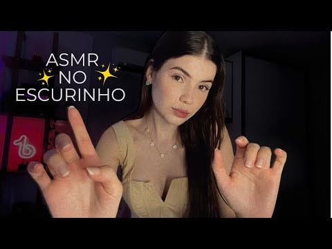 ASMR NO ESCURINHO - VOCÊ VAI DORMIR RAPIDINHO