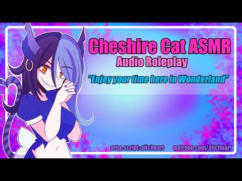 Cheshire Cat Welcomes You To Wonderland | ASMR Roleplay [F4A] [Monster Girl] [Riddles] [Meowing]