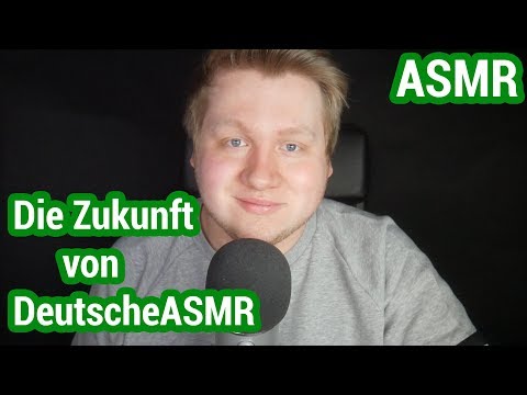 Die Zukunft von DeutscheASMR - Mein Comeback! | ASMR