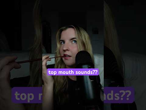 best mouth sounds??? which is your fave! #asmr #mouthsounds #tingles