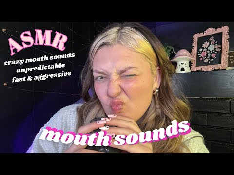 ASMR- fast & aggressive mouth sounds to put you right to sleep💕 unpredictable, spit painting, unique