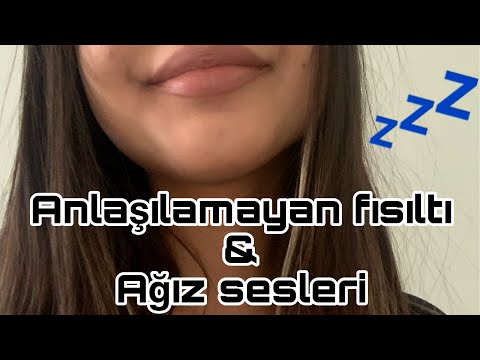 TÜRKÇE ASMR || ANLAŞILAMAYAN FISILTI & AĞIZ SESLERİ / INAUDIBLE WHISPERING & MOUTH SOUNDS