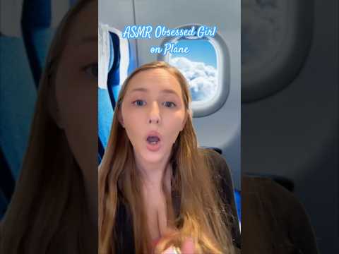 ASMR Obsessed Girl Sits Next to You P3✈️ #asmrvideos #asmrsound #shorts #tinglesasmr #asmr