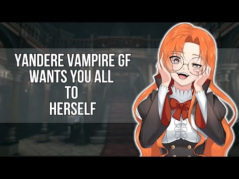 [F4M] Yandere Vampire Girlfriend Wants You All To Herself | Roleplay ASMR