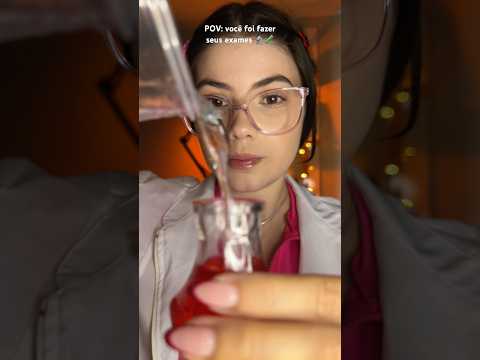 POV: você foi fazer seus exames laboratoriais🔬 #asmr #asmrexam #exames #pov