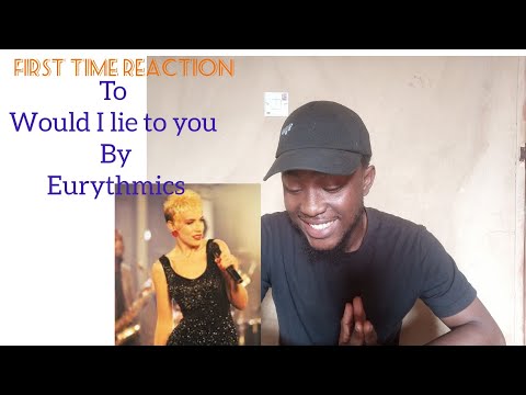 First time reaction to ~ Eurythmics  ~ Would I lie to you 😱😱😱