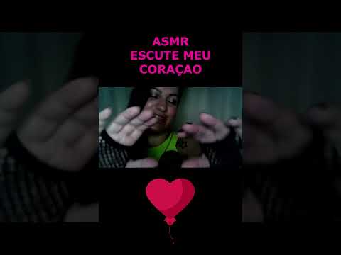 ASMR-SHORTS ESCUTE MEU CORAÇÃO #rumo2k #asmrportuguês #asmr #shortsvideo #shorts_