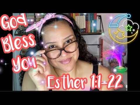 Christian ASMR: Bible Reading 📖 Of “Esther 1:1-22” With OMY