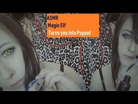 ASMR Magic Elf Turns you into Puppet