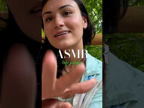 ASMR but make it lofi jungle vibes 🌿🌞 #asmr