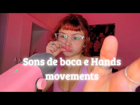 ASMR MOUTH SOUNDS E HANDS MOVEMENTS