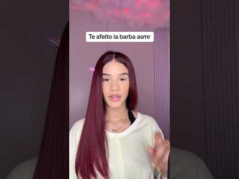 Te afeito la barba #asmrparahombres