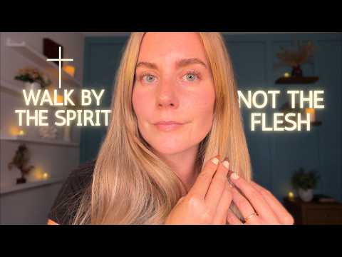Christian ASMR ✨ Stop Gratifying the Desires of the Flesh✨ Meditative Whispers & Triggers