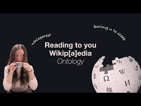 [ASMR] Reading About Ontology | Whispered Wikipedia | Boring Background ASMR