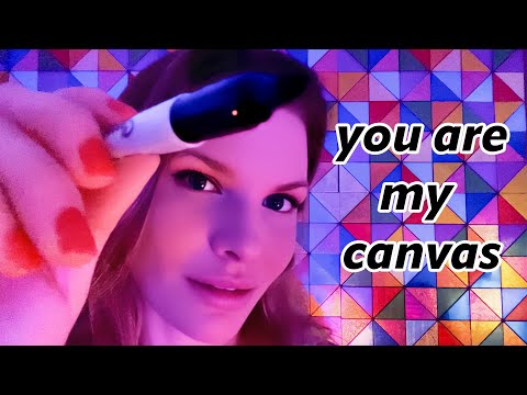 ASMR You're My Canvas Now (Let Me Draw On Your Face)