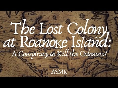 Roanoke Island: Mystery of the First English-American Colony | Conspiracy History ASMR