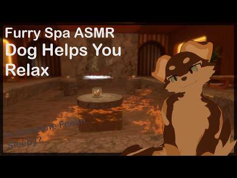 [Furry Spa ASMR] Dog Helps you Relax.