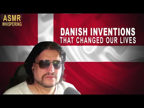 ASMR: DANISH Inventions and Innovations with global Impact on our Lives & Comfort | ASMR soft spoken