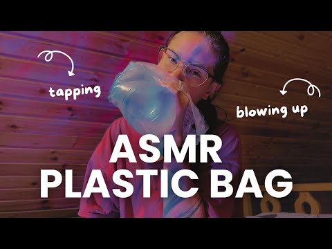 ASMR - Plastic Bag [ tapping, blowing up ]