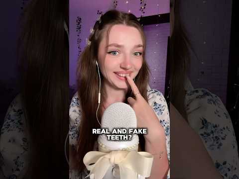 Real or fake teeth 🦷 #asmr #asmrsounds #asmrrelax #asmrtingles #asmrwhispers #asmrsleep #relax