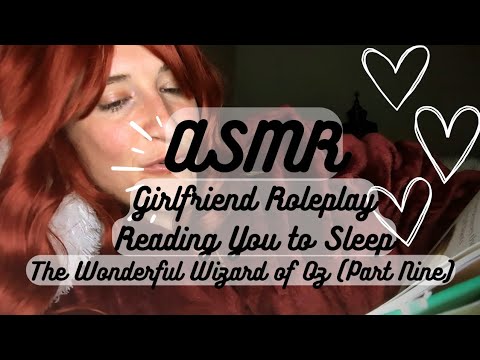 ASMR | Girlfriend Reading You To Sleep (The Wonderful Wizard of Oz Part Nine) 📖