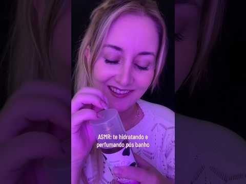 ASMR Te hidratando e perfumando após o banho 💜
