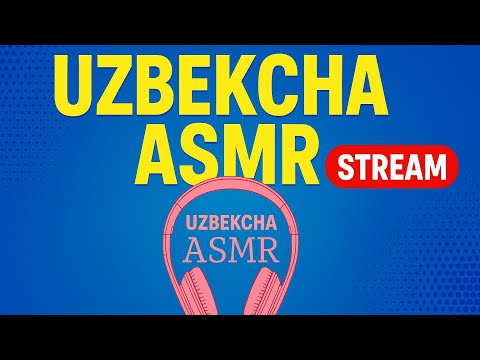UZBEKCHA ASMR в прямом эфире!
