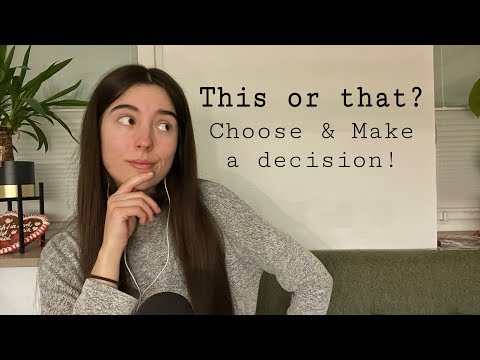 ASMR THIS OR THAT (Decision Making) - you have to choose!