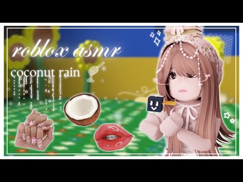 ꒰ roblox asmr 🌸 ꒱ ⋆˚࿔ giving you tingles with COCONUT RAIN .ᐟ 𝜗𝜚˚⋆