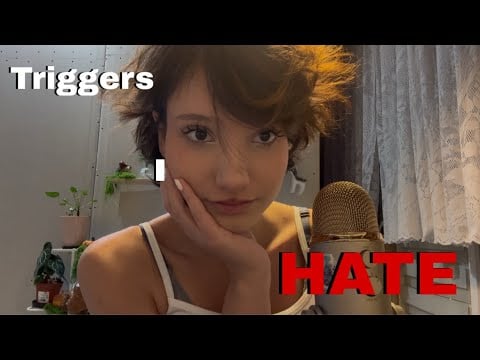 ASMR triggers i HATE ❌😴