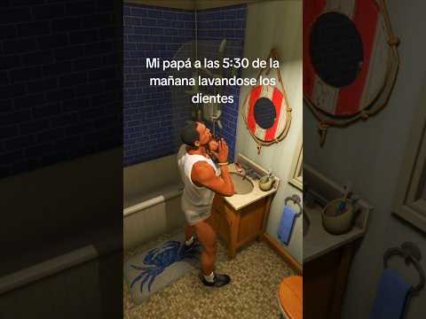 Mi papá a las 5:30 de Ia mañana lavandose los dientes #gta #gta5 #memes #loquendo #viral