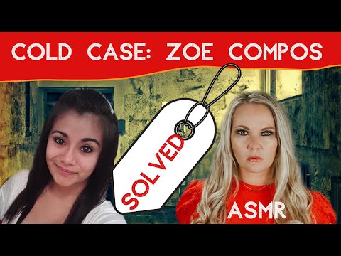 The Zoe Compos Cold Case | True Crime ASMR | Cold Case Solved  |