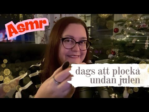 ASMR på svenska: (Ny) Dags att plocka undan julen-ramble