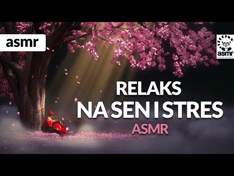 RELAKS NA STRES I NA SEN - ASMR po polsku