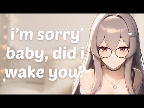 mommy wakes you up .. asmr ♡