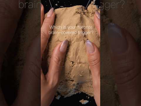 #asmr Which is your favorite brain-covered trigger?